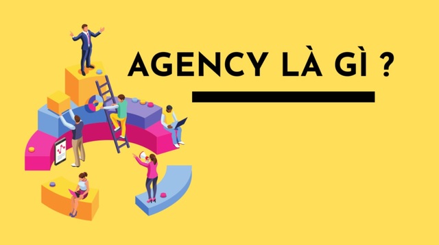Tìm hiểu về loại hình Agency là gì